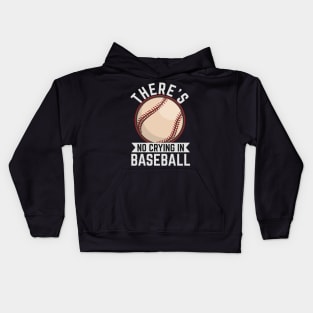 There's No Crying in Baseball Kids Hoodie